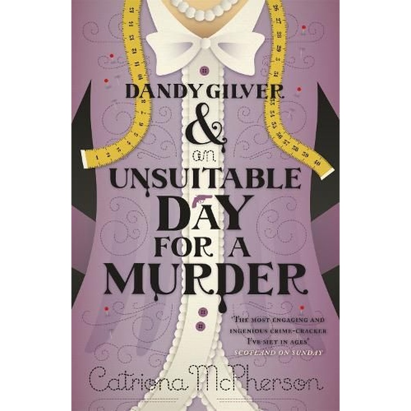 Dandy Gilver and an Unsuitable Day for a Murder