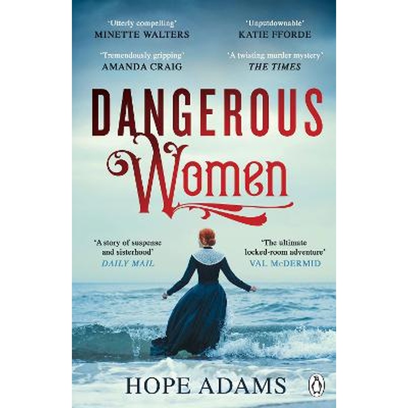 Dangerous Women: The Compelling and Beautifully Written Mystery About