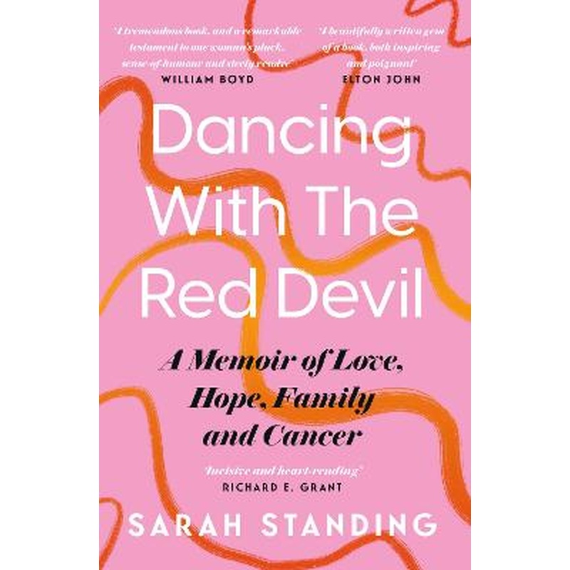 Dancing With The Red Devil: A Memoir of Love, Hope, Family and Cancer