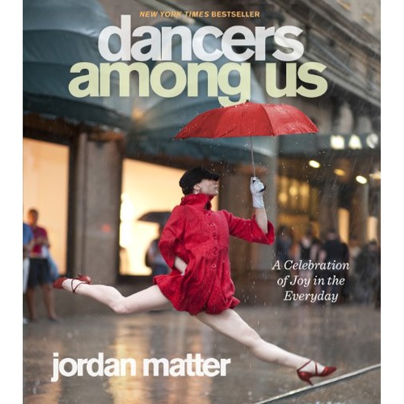 Dancers Among Us: A Celebration of Joy in the Everyday