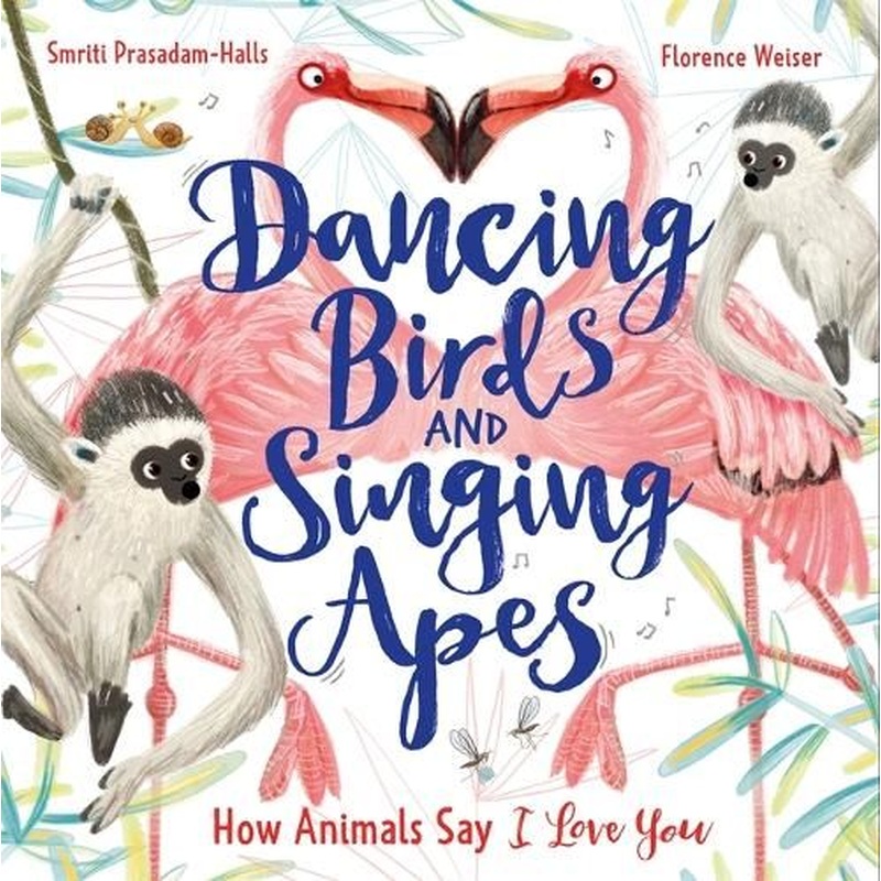 Dancing Birds and Singing Apes: How Animals Say I Love You