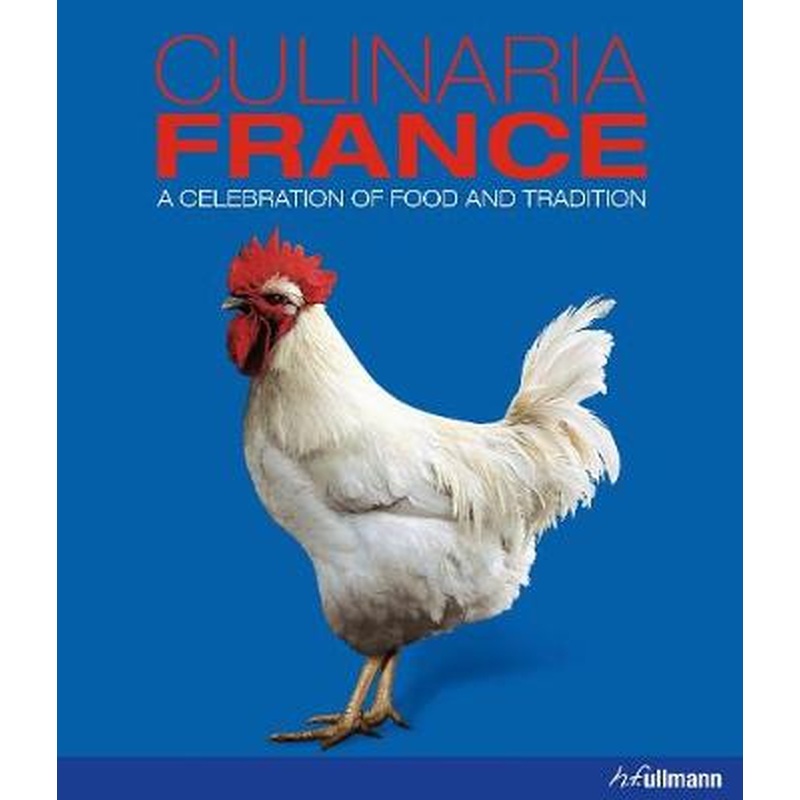 Culinaria France: A Celebration of Food and Tradition
