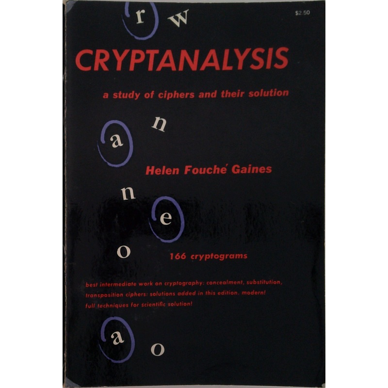 Cryptanalysis: A Study Of Ciphers And Their Solution