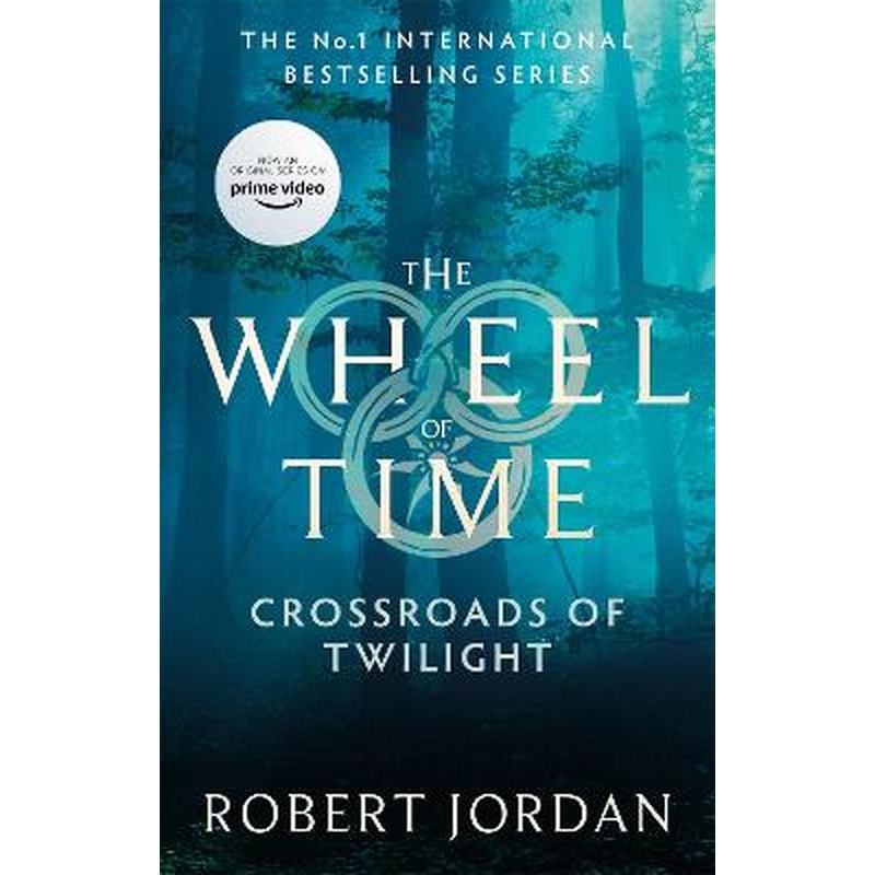 Crossroads Of Twilight: Book 10 of the Wheel of Time (Now a major TV