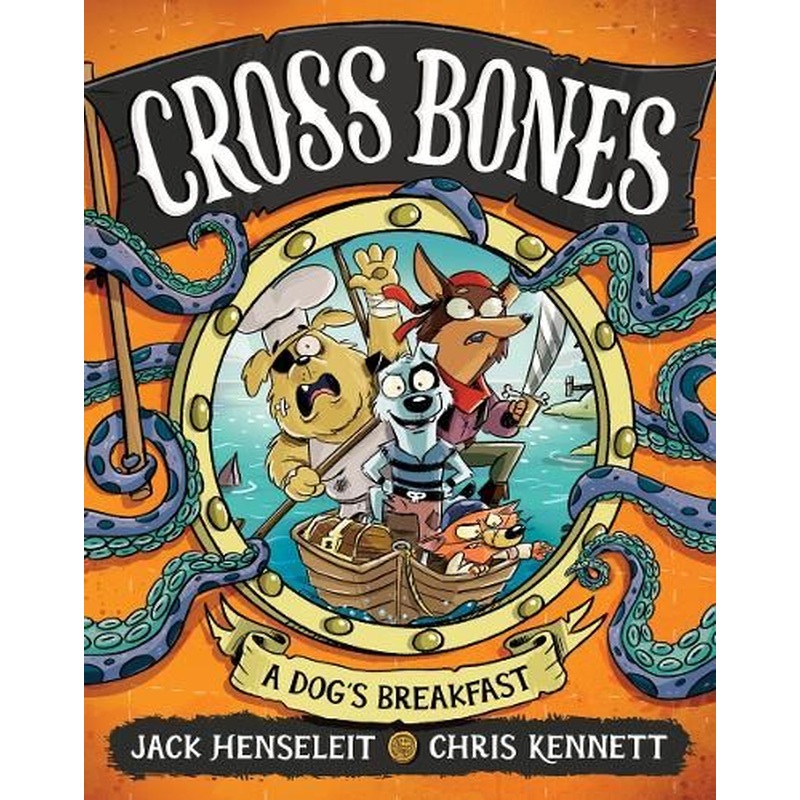 Cross Bones: A Dog's Breakfast: Cross Bones #1: Volume 1