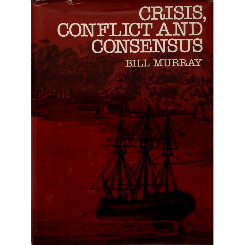 Crisis, Conflict And Consensus