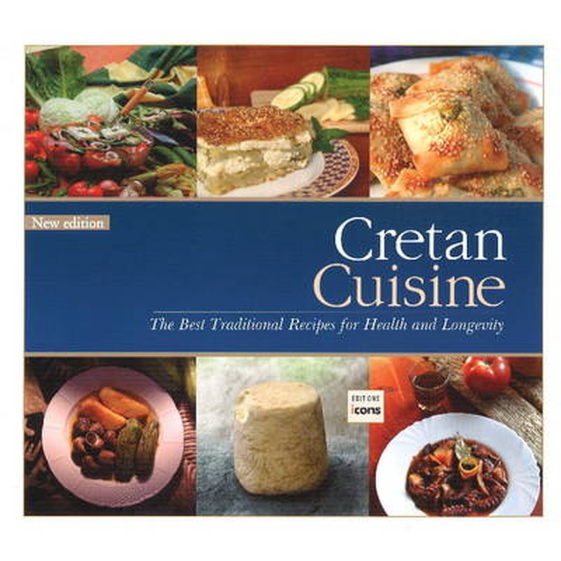 Cretan Cuisine: The Best Traditional Recipes for Health & Longevity
