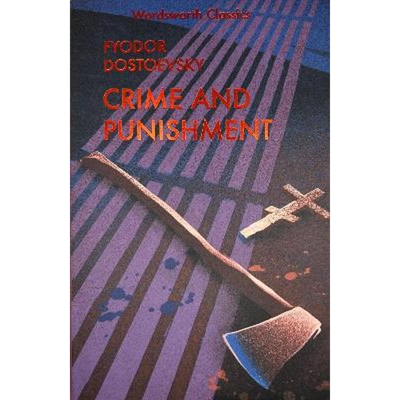 Crime and Punishment: With selected excerpts from the Notebooks for