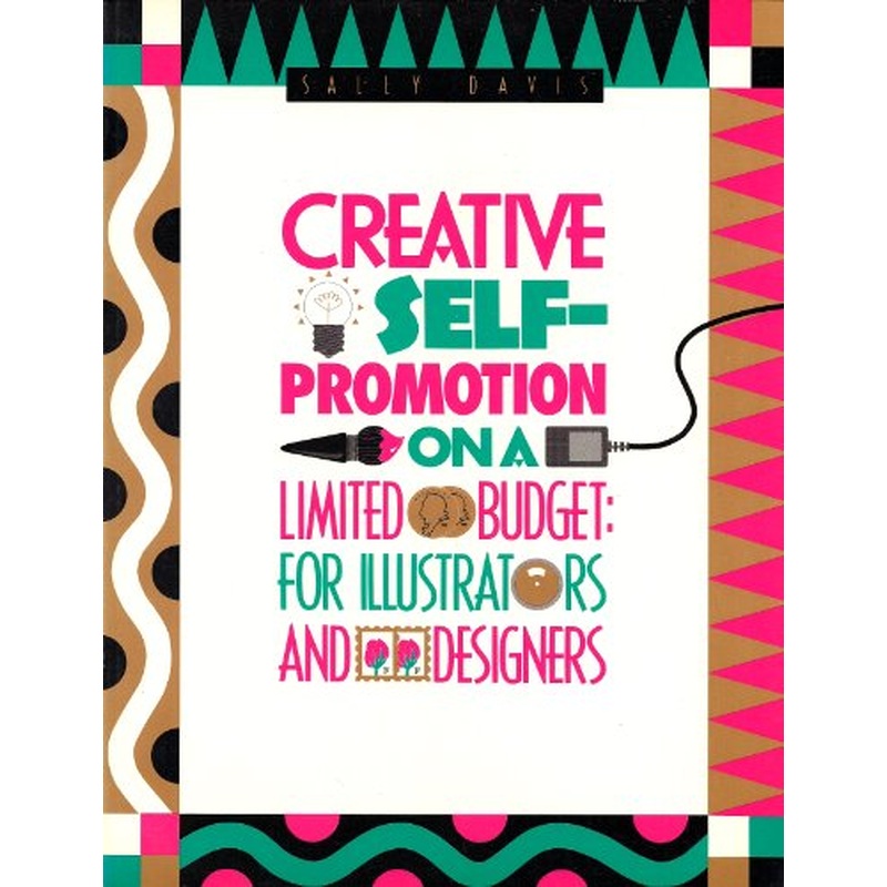 Creative Self-promotion on a Limited Budget