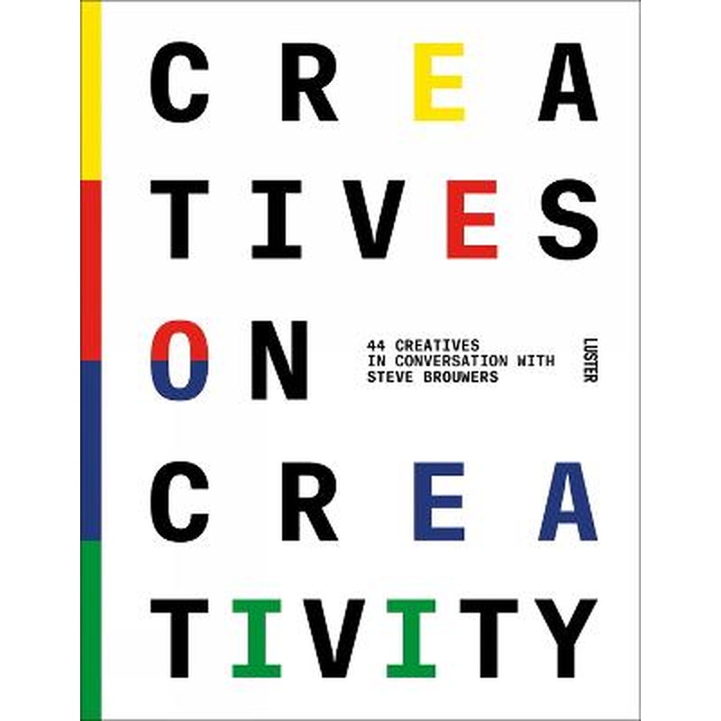 Creatives on Creativity