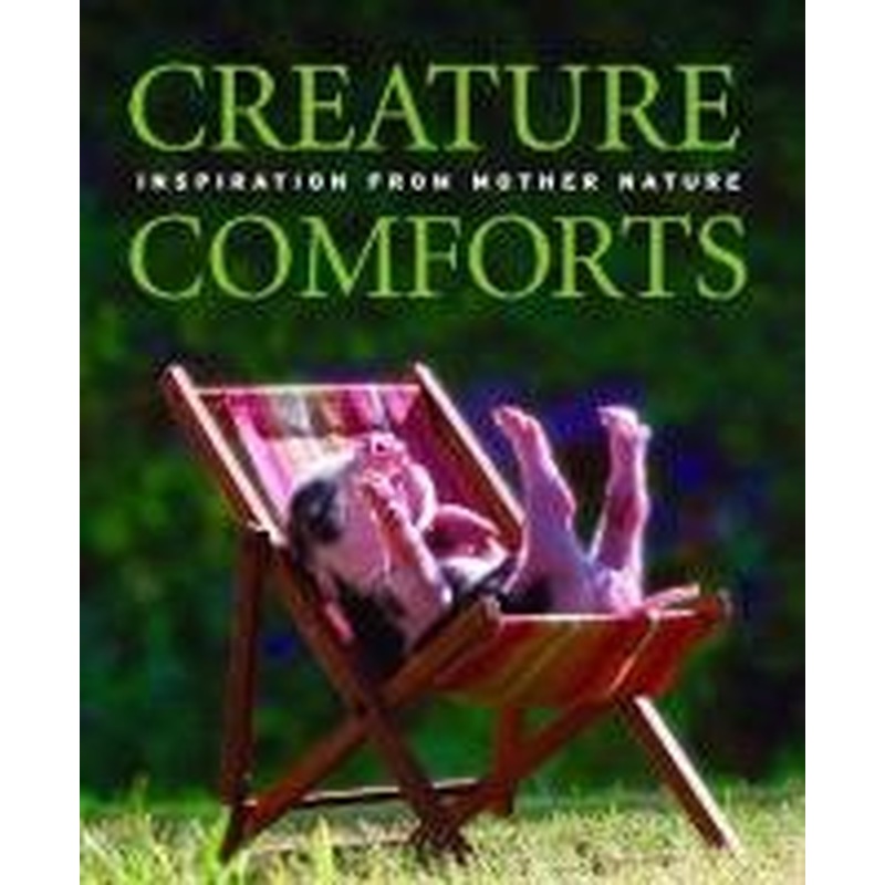 Creature Comforts: Inspiration from Mother Nature
