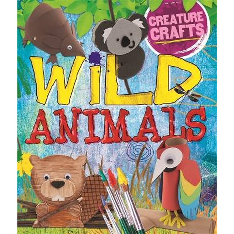 Creature Crafts: Wild Animals