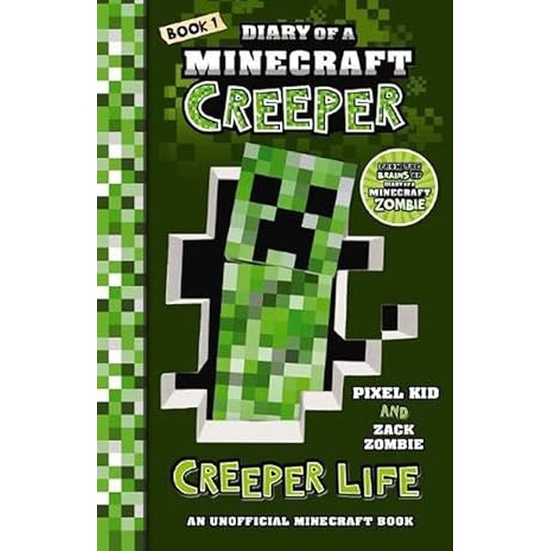 Creeper Life (Diary of a Minecraft Creeper Book 1)