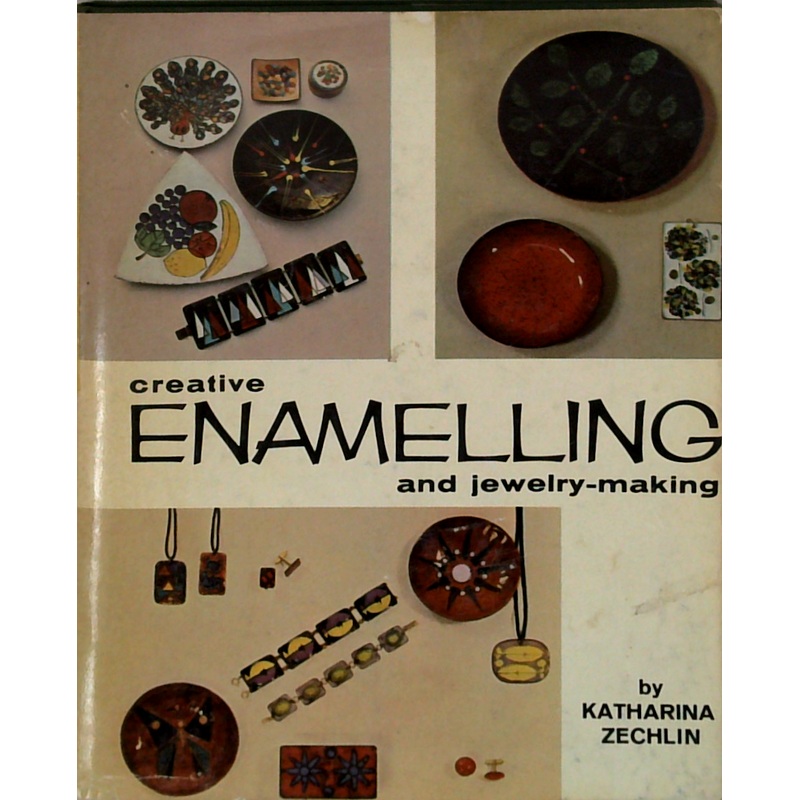 Creative Enamelling And Jewelry-Making