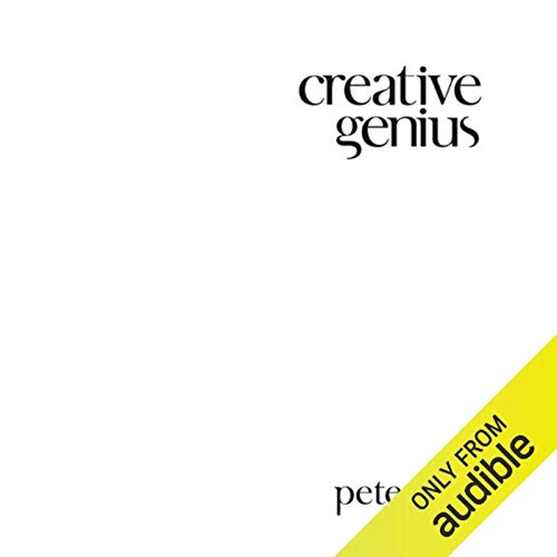 Creative Genius: An Innovation Guide for Business Leaders, Border Crossers and Game Changers