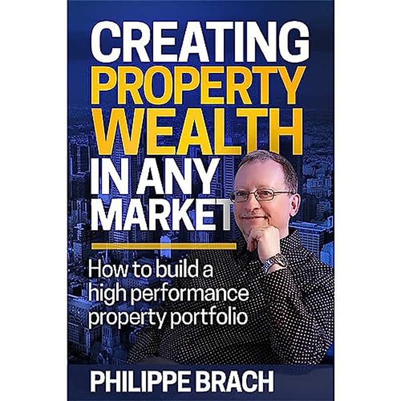 Creating Property Wealth in Any Market