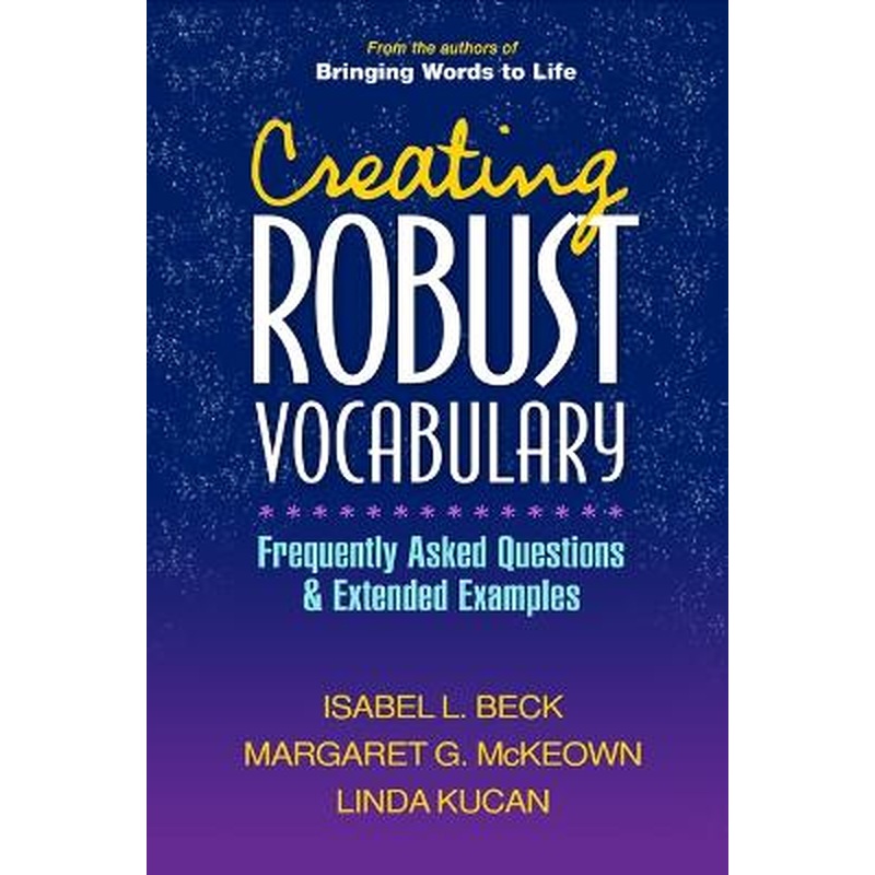 Creating Robust Vocabulary: Frequently Asked Questions and Extended