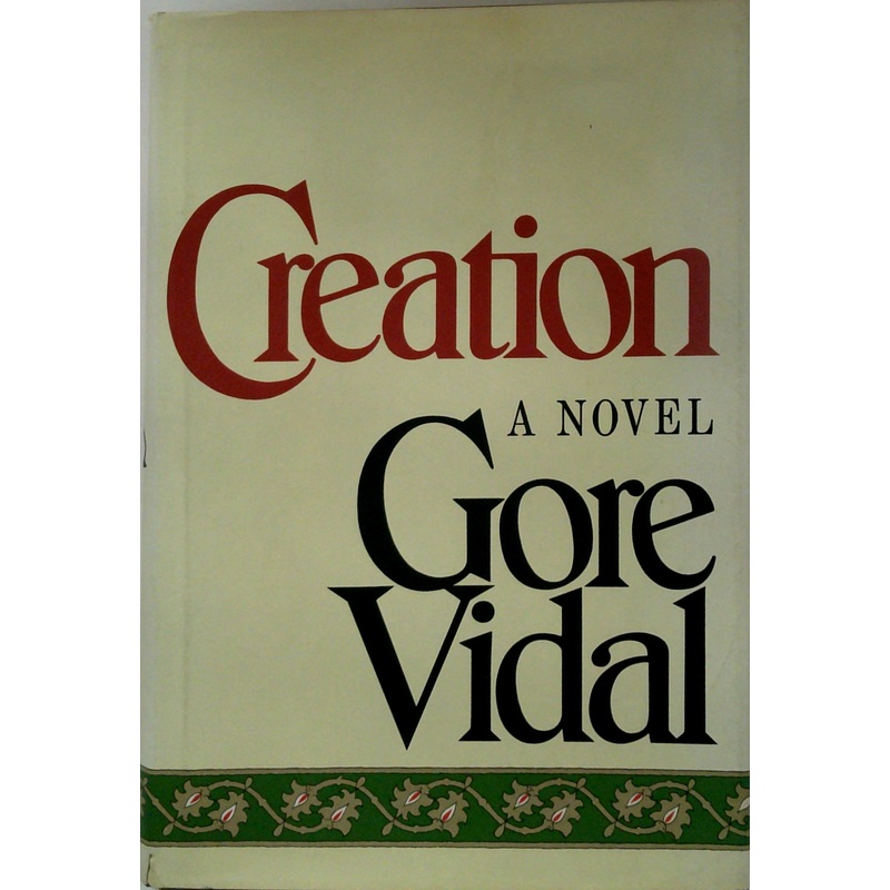 Creation: A Novel