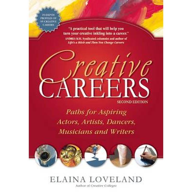 Creative Careers: Paths for Aspiring Actors, Artists, Dancers,