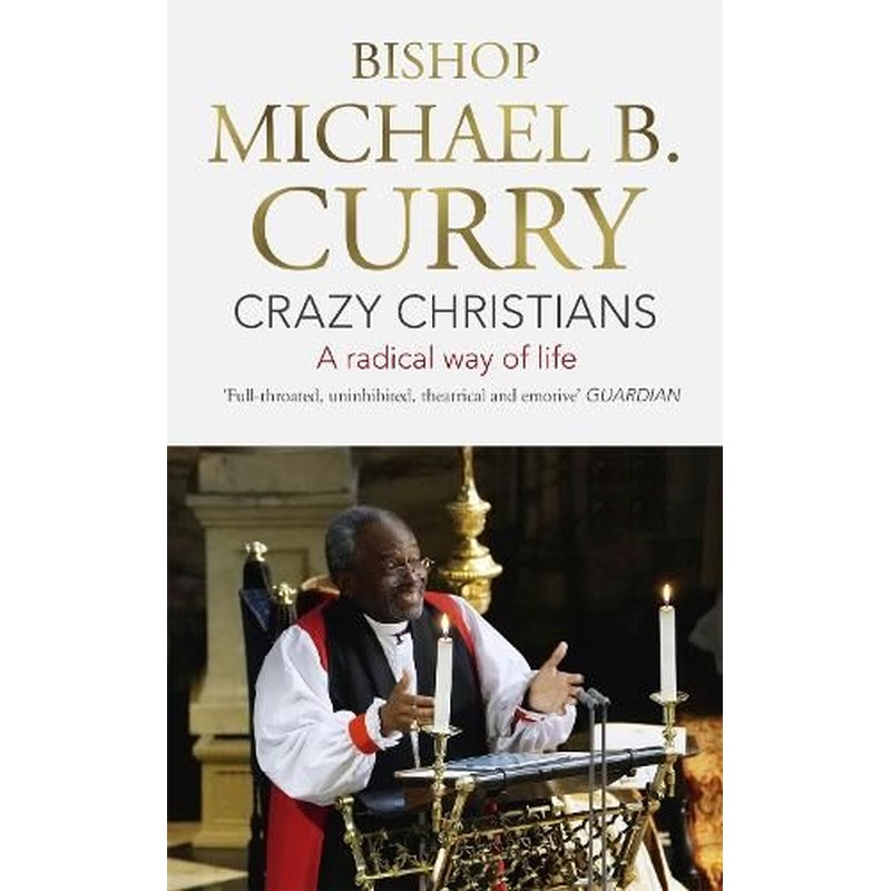 Crazy Christians: A Radical Way of Life