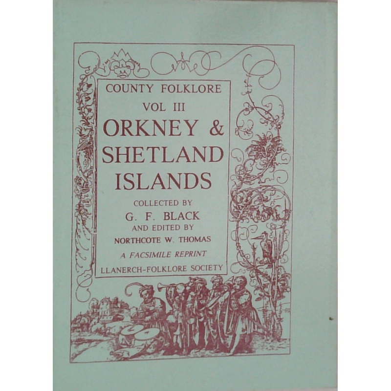 County Folklore, Vol. Iii: Orkney & Shetland Islands