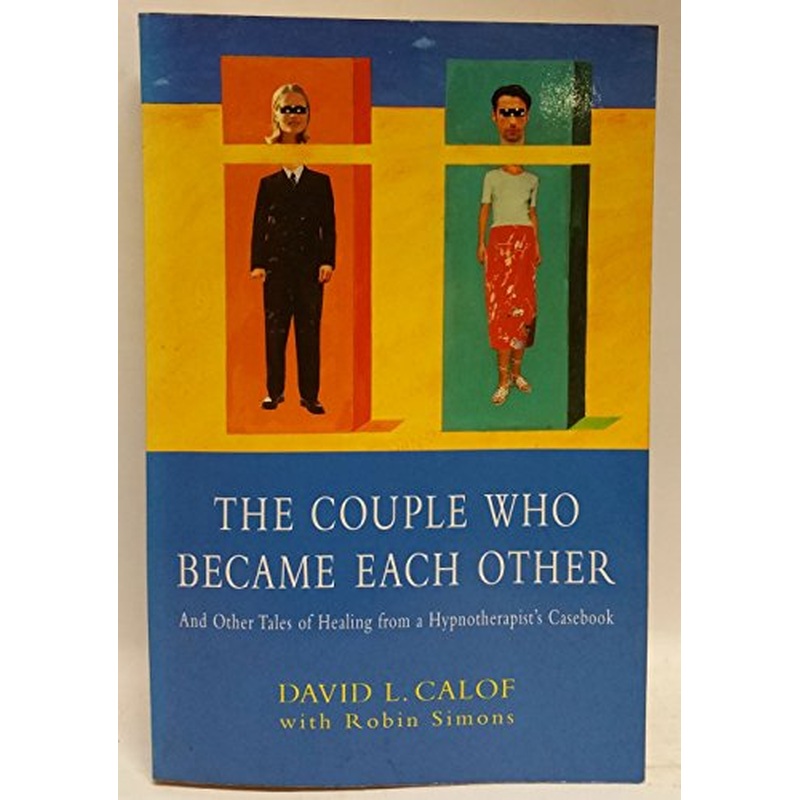 Couple Who Became Each Other: And Other Tales of Healing from a