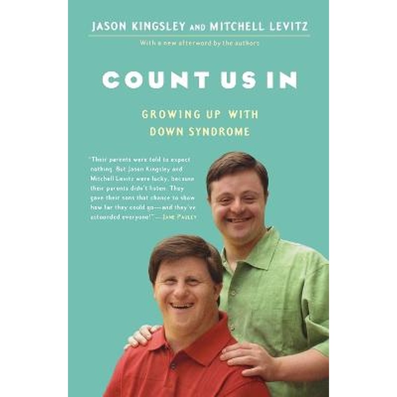 Count Us in: Growing Up with Down Syndrome