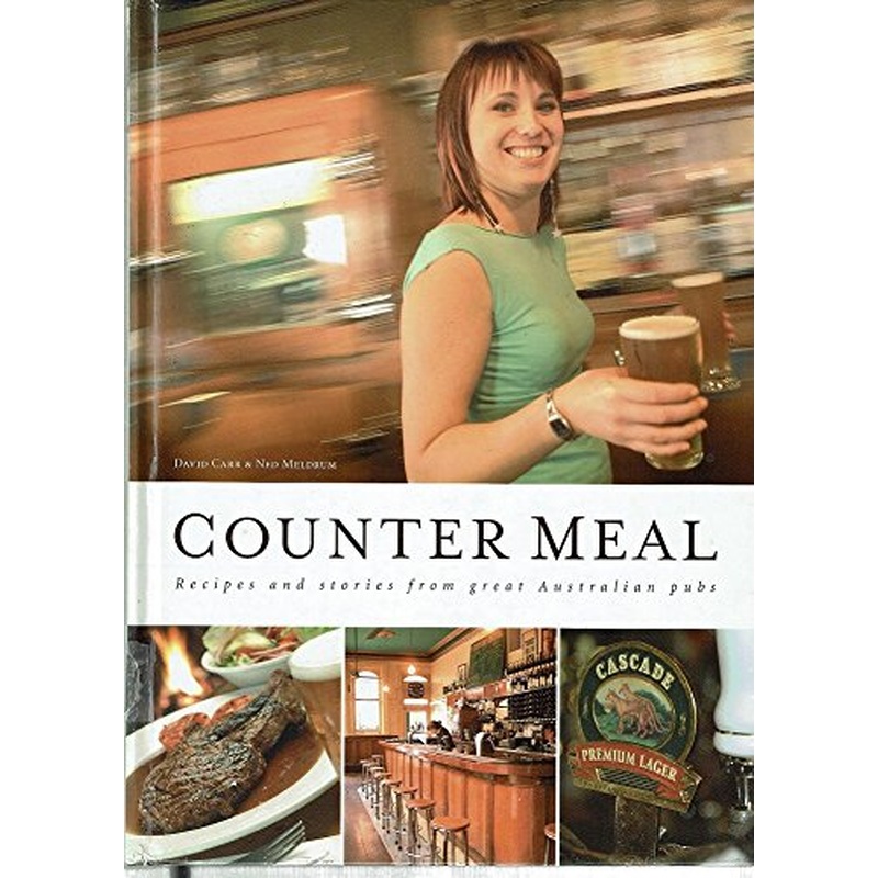Counter Meal: Recipes and Stories from Great Australian Pubs