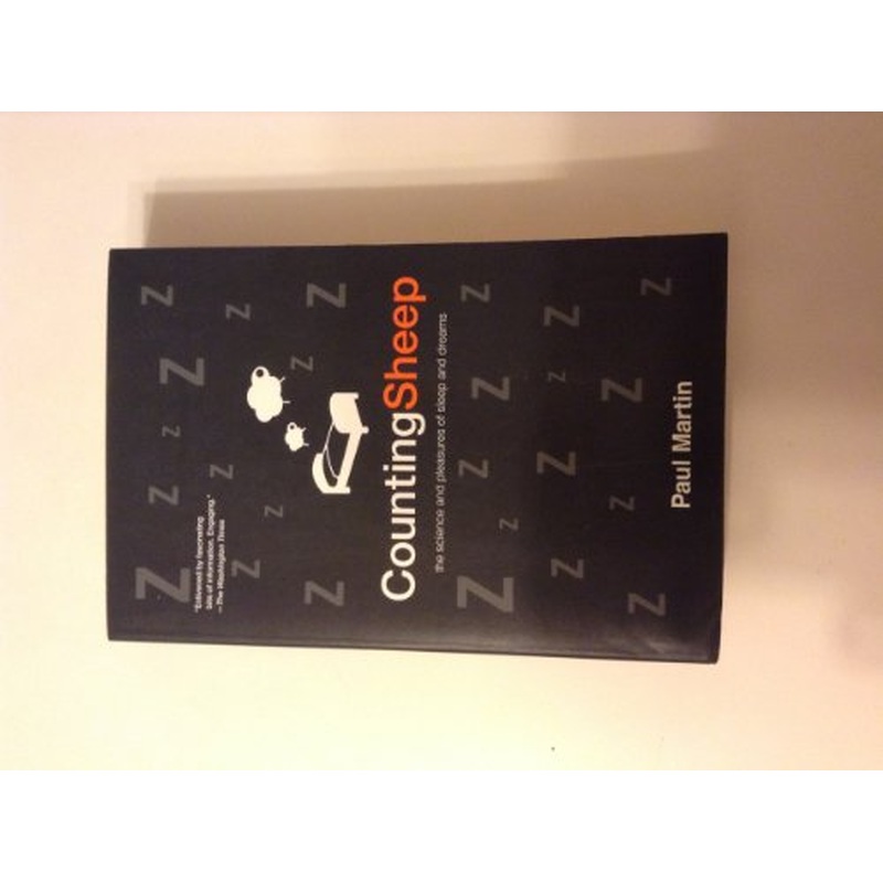 Counting Sheep: The Science and Pleasures of Sleep and Dreams