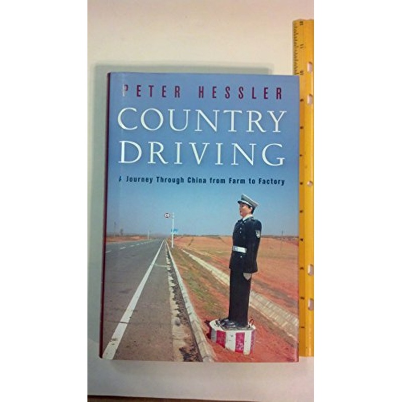 Country Driving: A Journey Through China from Farm to Factory