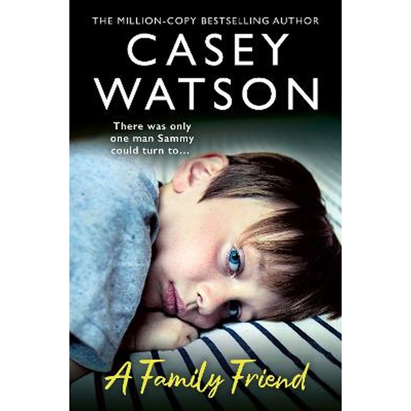 A Family Friend: There was only one man Sammy could turn to...