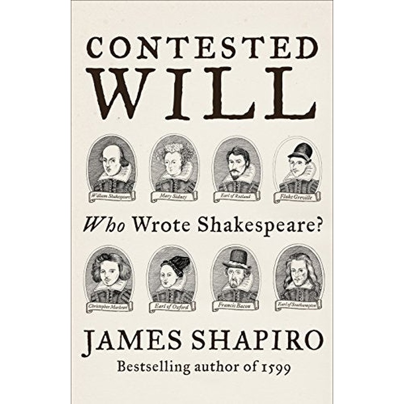 Contested Will: Who Wrote Shakespeare ?