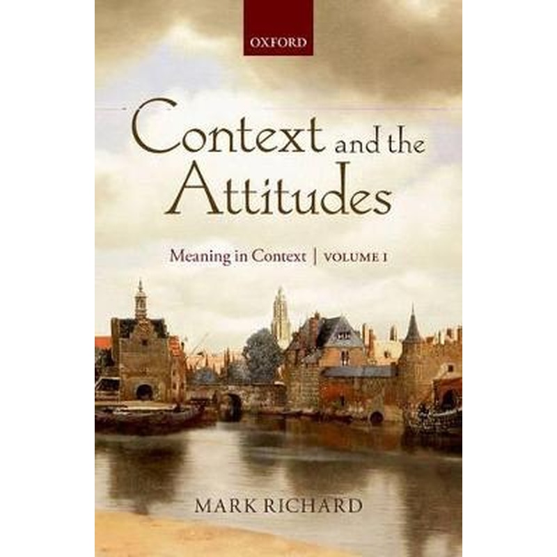 Context and the Attitudes: Meaning in Context, Volume 1