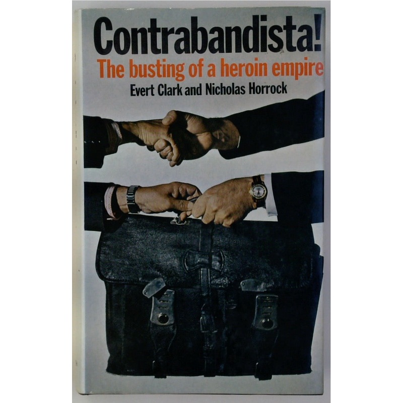 CONTRABANDISTA! The Busting of a Heroin Empire