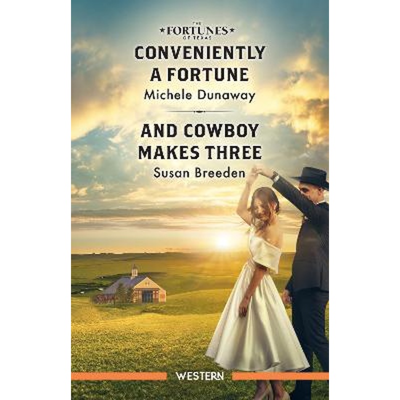 Conveniently A Fortune/And Cowboy Makes Three