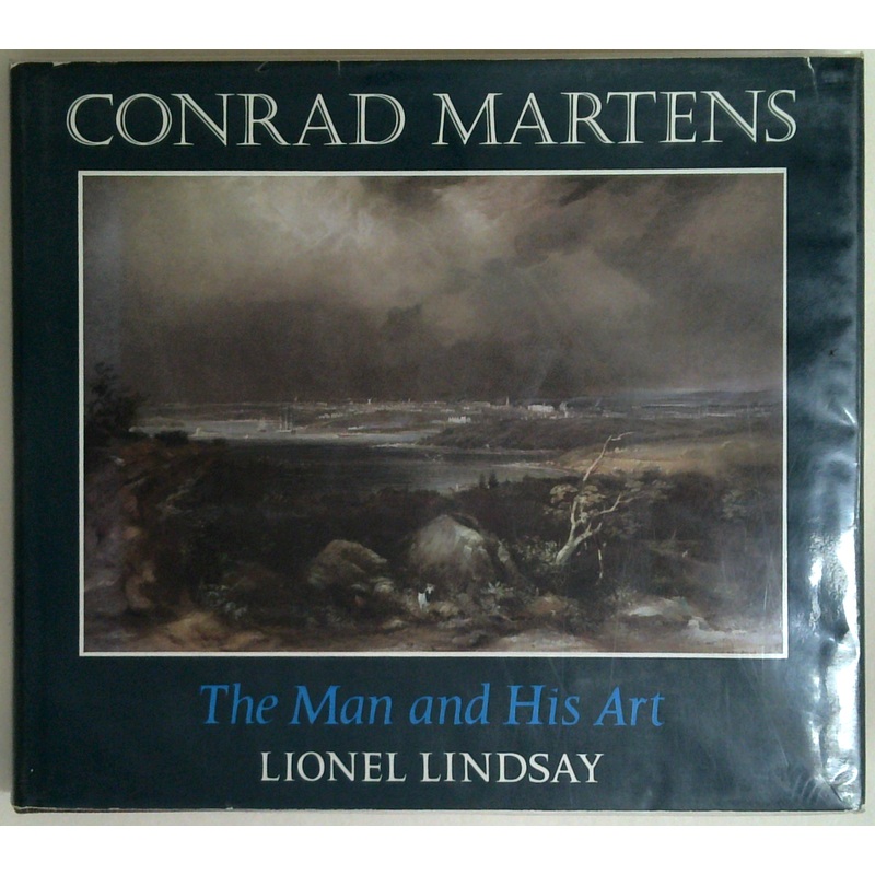 Conrad Martens: The Man And His Art