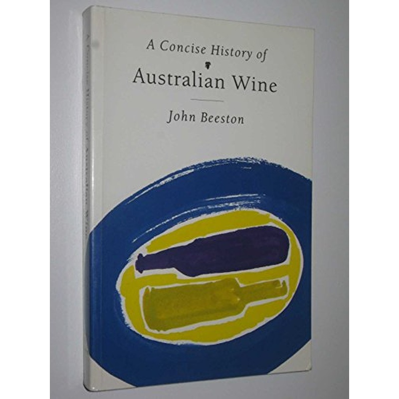 Concise History of Australian Wine