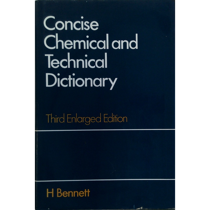 Concise Chemical And Technical Dictionary; Third Enlarged Edition