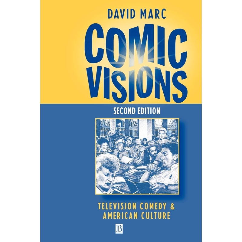 Comic Visions: Television Comedy and American Culture
