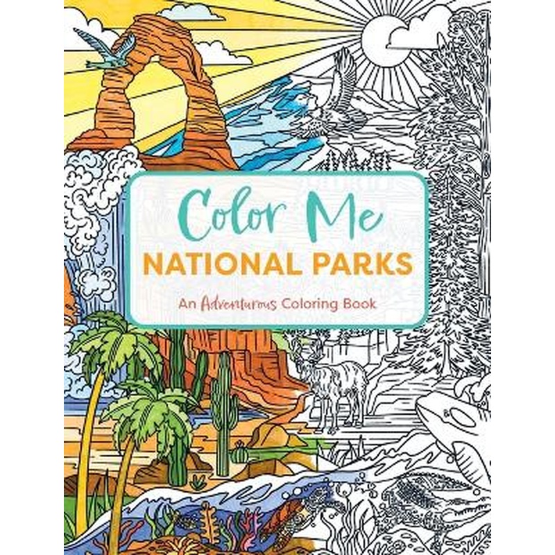 Color Me National Parks: An Adventurous Coloring Book (National Parks