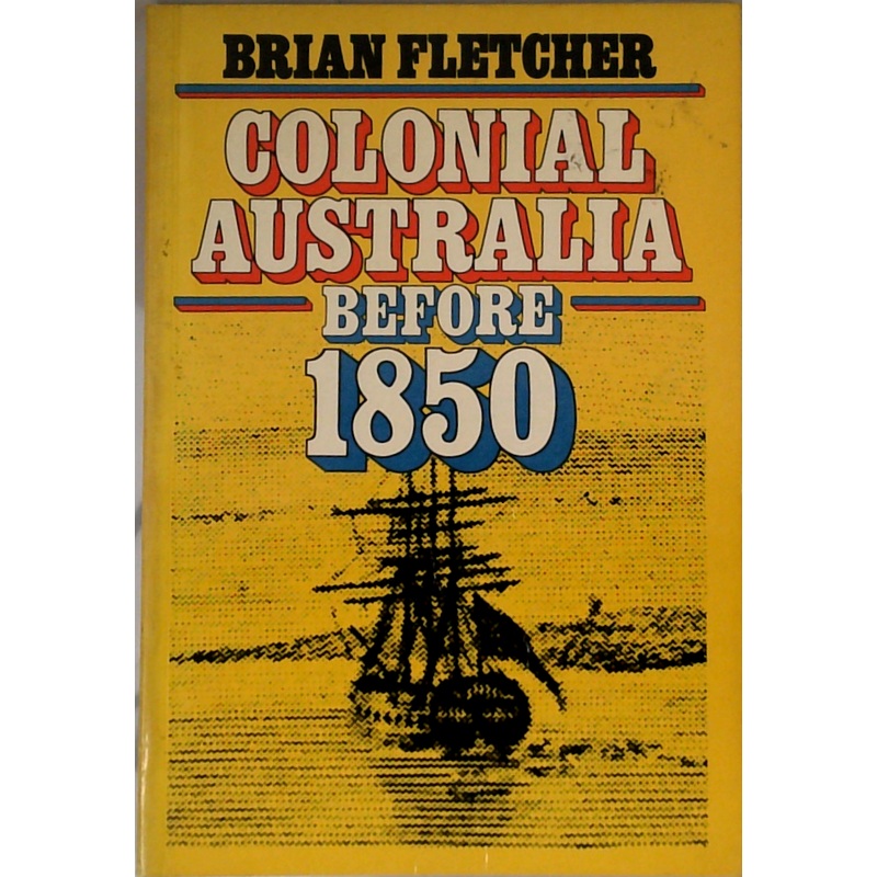Colonial Australia Before 1850