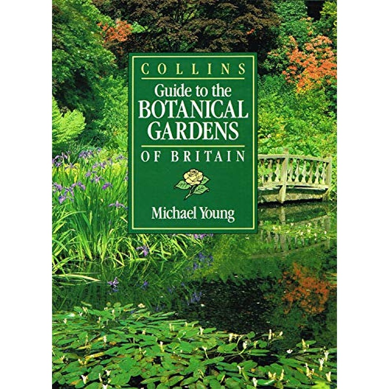 Collins Guide to the Botanical Gardens of Britain
