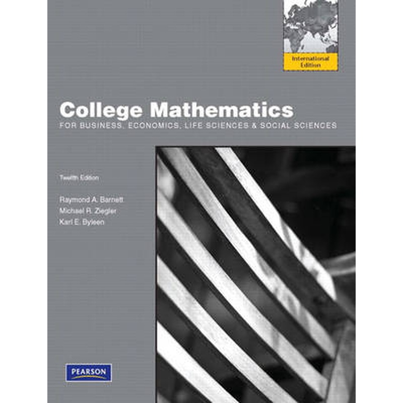 College Mathematics for Business, Economics, Life Sciences and Social Sciences: International Edition