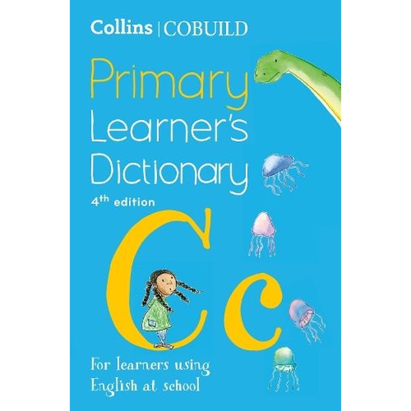Collins COBUILD Primary Learner's Dictionary: Age 7+ (Collins COBUILD Dictionaries for Learners)