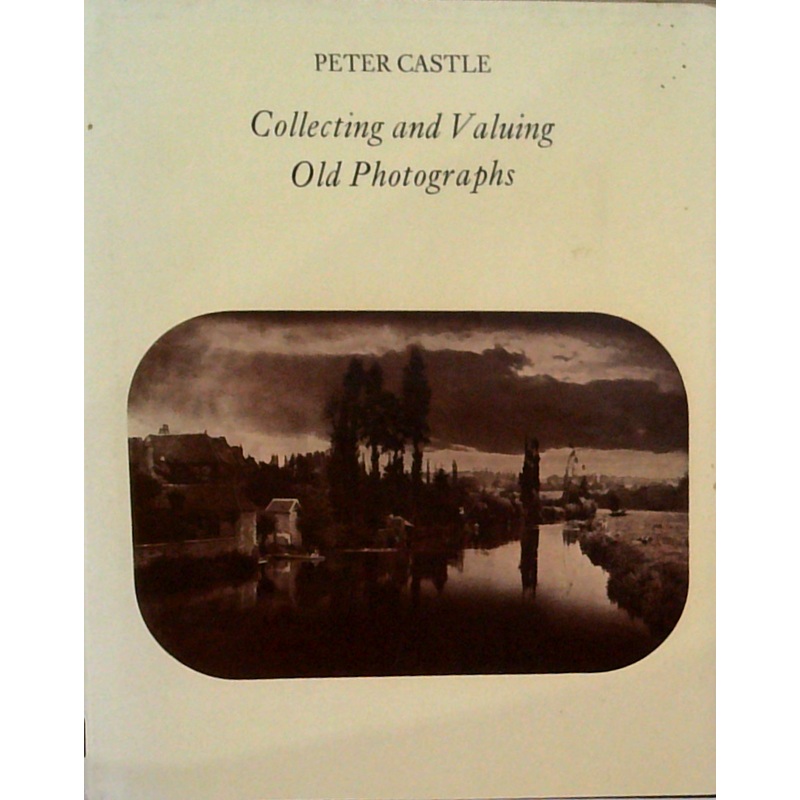 Collecting And Valuing Old Photographs