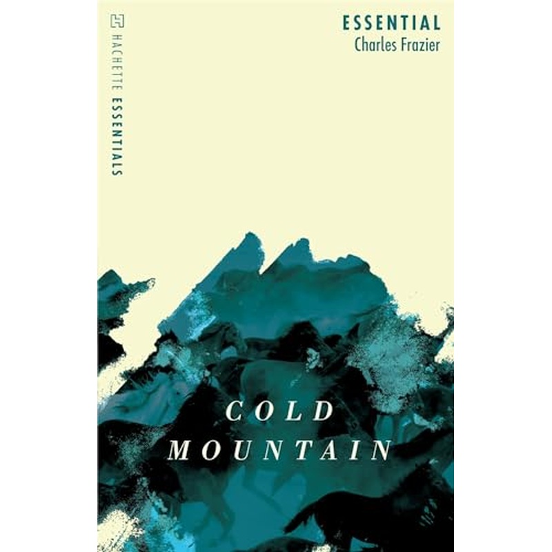 Cold Mountain: Hachette Essentials