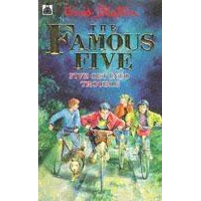Five Get into Trouble (The Famous Five # 8)
