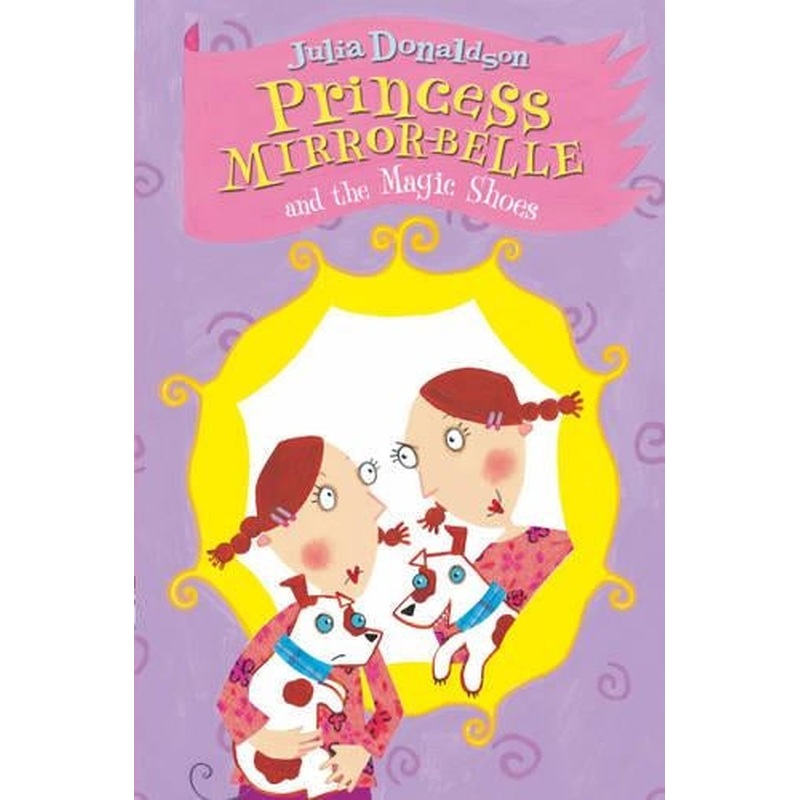 Princess Mirror-Belle and the Magic Shoes