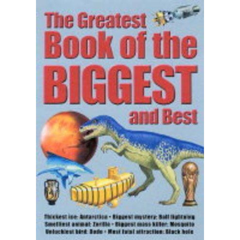 The Greatest Book of the Biggest and Best (Flexibacks)