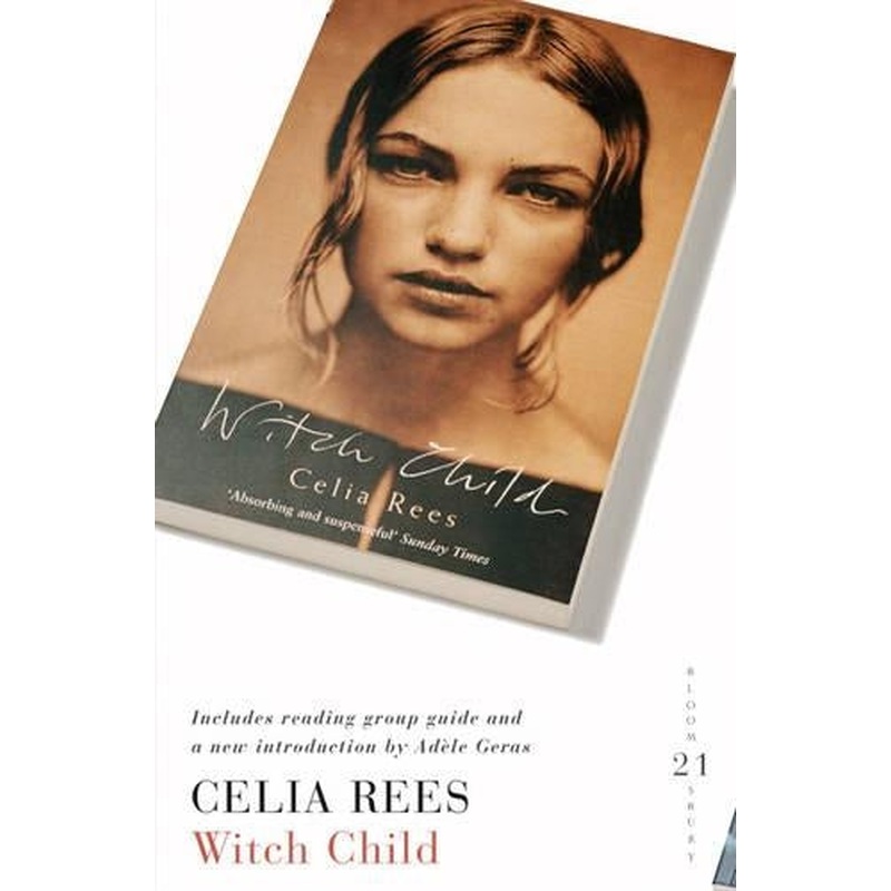 Witch Child: 21 Great Bloomsbury Reads for the 21st Century (21st Birthday Celebratory Edn)